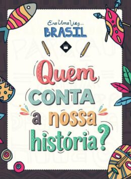 Quem conta a nossa história?